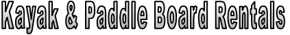 Kayak & Paddle Board Rentals